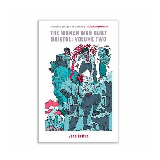 The Women Who Built Bristol: Volume Two