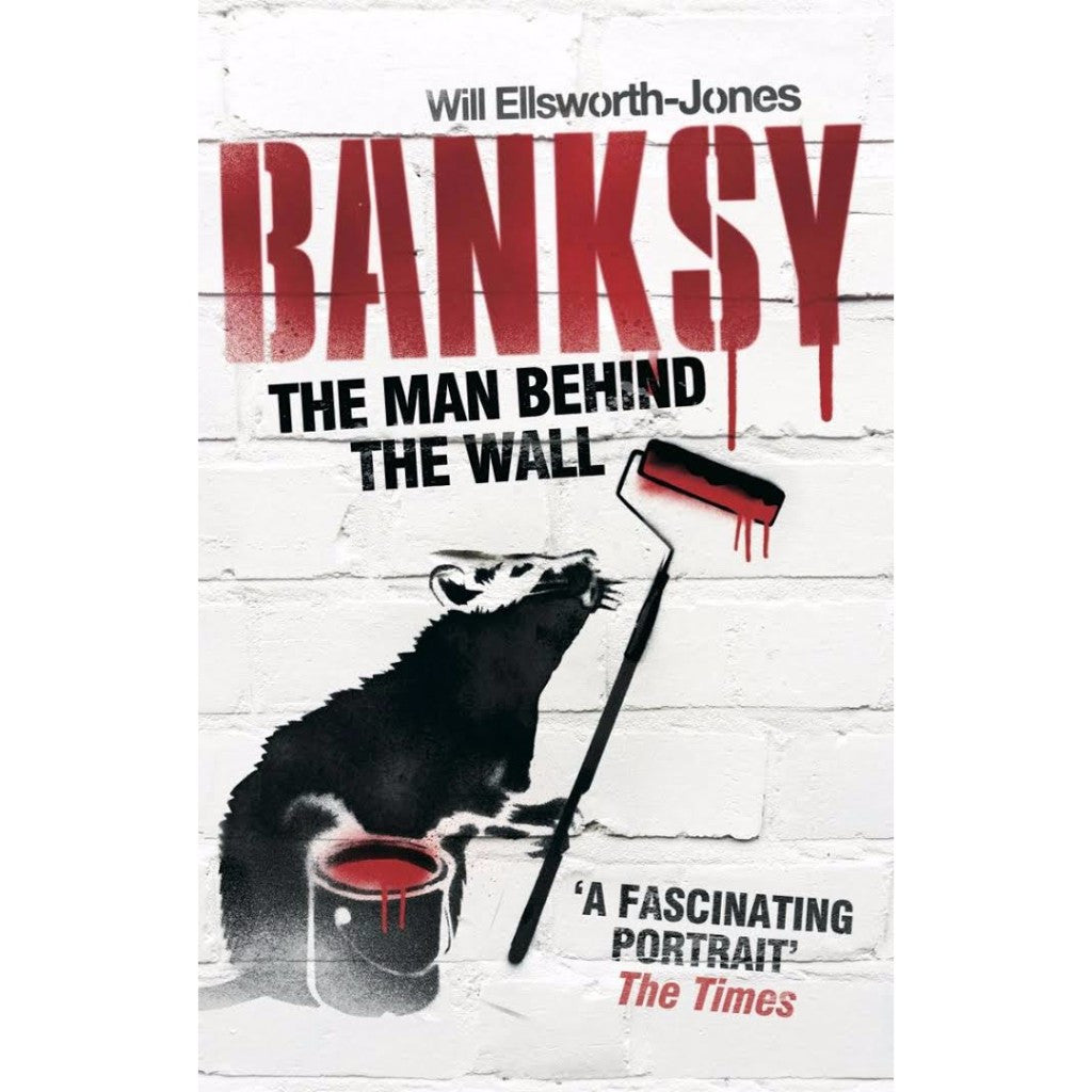 Banksy: The Man Behind The Wall