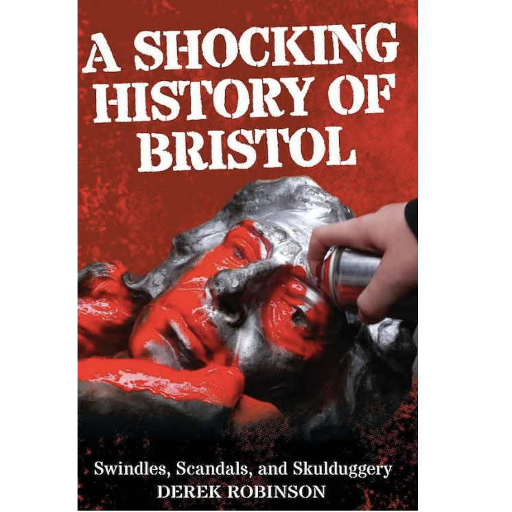 A Shocking History of Bristol