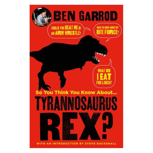So You Think You Know About T Rex