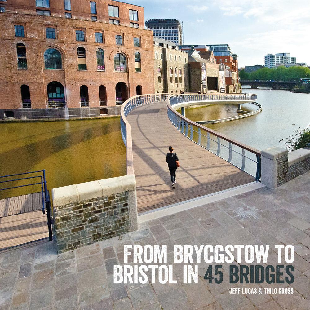 From Brycgstow to Bristol in 45 bridges