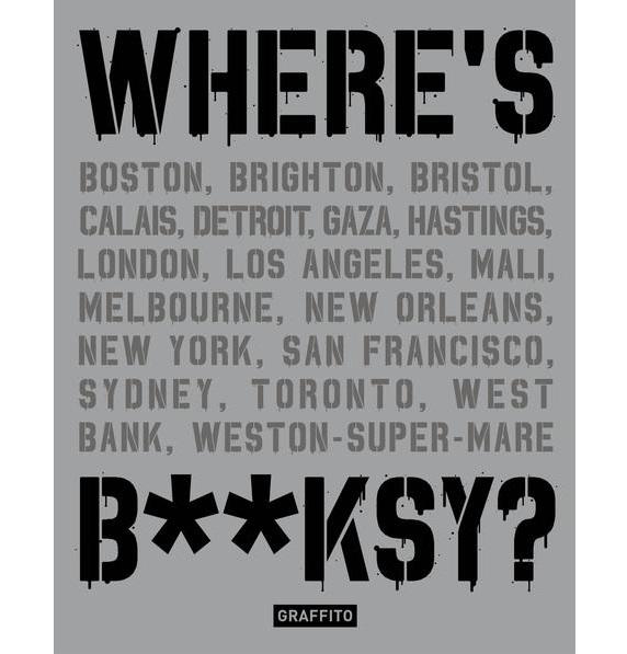 Where's B**ksy? - Banksy Greatest Works in  Context